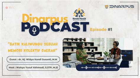 Podcast Kearsipan Batik Kaliwungu Sebuah Memori Kolektif Daerah Dr