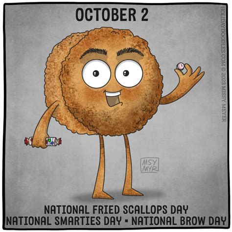 October 2 Every Year National Fried Scallops Day National Smarties