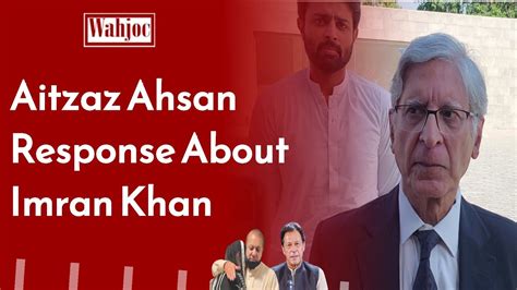 Advocate Aitzaz Ahsan Important Talk About Imran Khan And Mawaz Sharif