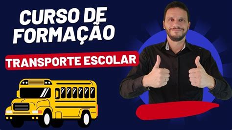 Curso de Formação de Condutor de Transportes Escolar YouTube