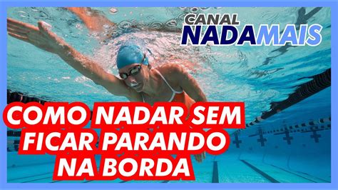 Como Nadar Crawl Sem Parar Canal Nada Mais Youtube