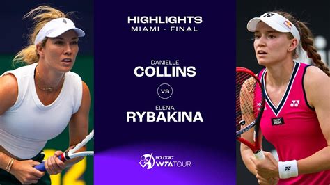 Danielle Collins vs. Elena Rybakina | 2024 Miami Final | WTA Match Highlights - TennisGusto