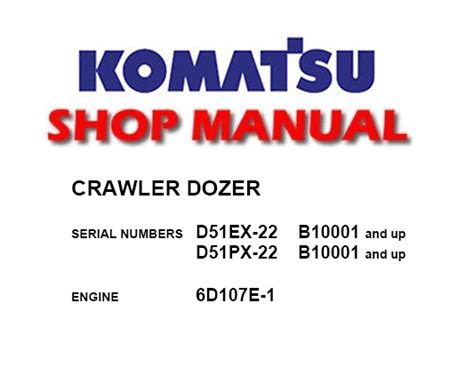 Komatsu D51EX 22 D51PX 22 Crawler Dozer Service Repair Manual SN