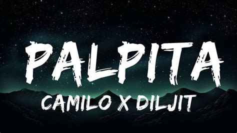 Camilo X Diljit Dosanjh Palpita Best Songs Youtube