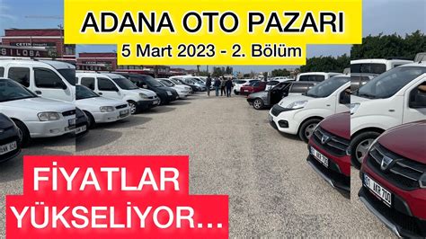 Adana Oto Pazari Sah B Nden Satilik Arabalar Mart K Nc El