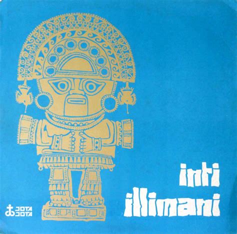 Inti-Illimani - Inti Illimani | Releases | Discogs