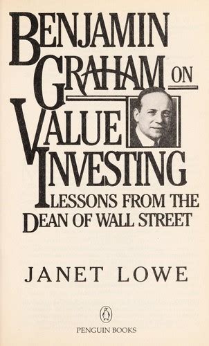 Benjamin Graham on value investing by Janet Lowe | Open Library