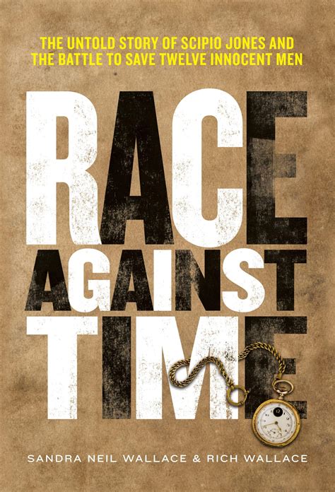 Race Against Time: The Untold Story of Scipio Jones and the Battle to