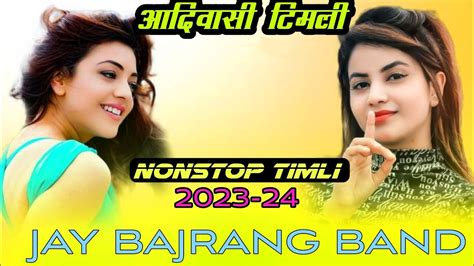 Nonstop Timli Music Jay Bajrang Band Bandharpada 2023 24 Youtube