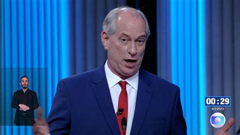 Debate Globo Ciro Diz Que Todo Mundo Est Passando Pano Para O Lula