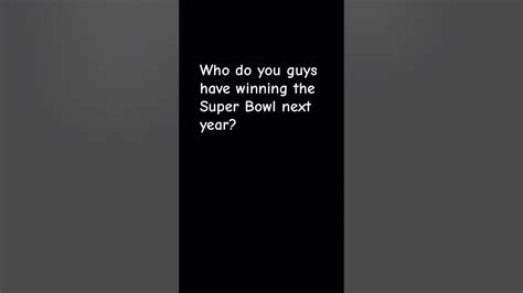 Whos Winning The Super Bowl Next Year Youtube