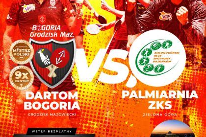 Mecz Dartom Bogoria Vs Zks Palmiarnia Zielona G Ra Grodzisk Mazowiecki