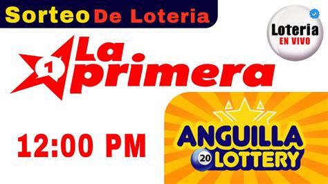 Sorteo La Primera Y Anguilla Pm En Vivo De Hoy Viernes De