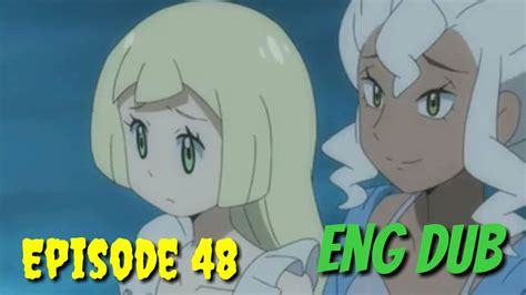 Pokemon Episodes Pokemon Sun And Moon Epsiode 48 English Dub Pokemon