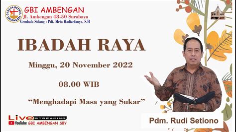 Ibadah Raya Gbi Ambengan 20 November 2022 Youtube