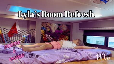 New Lylas Room Refresh Reorganize Motivate Rv Life