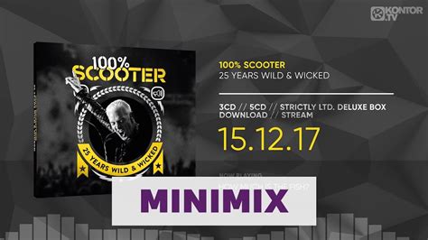 Scooter 100 Scooter 25 Years Wild And Wicked Official Minimix Hd