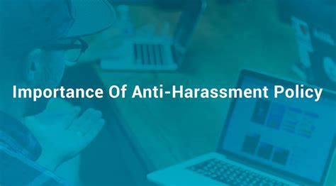 Importance Of Anti Harassment Policy 5 Perspectives At The Workplace