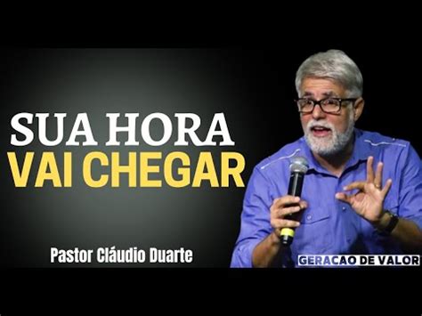 Cl Udio Duarte Sua Hora Vai Chegar Assista Esse V Deo At O