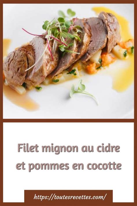 Filet Mignon Au Cidre Et Aux Pommes En Cocotte Toutes Recettes