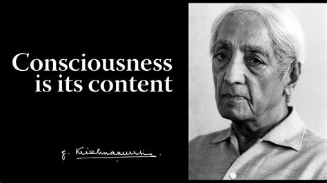 Consciousness is its content | Krishnamurti - YouTube