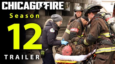 Chicago Fire Season 12 Trailer Hd Release Date First Look