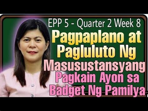 EPP5 Pagpaplano At Pagluluto Ng Masusutansyang Pagkain Ayon Sa Badget