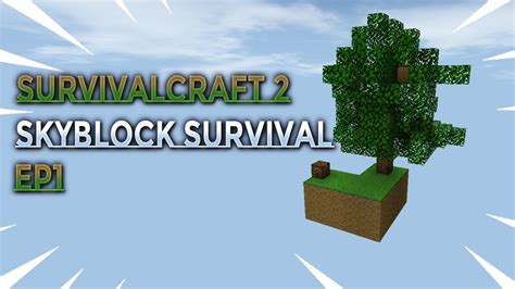 Survivalcraft 2 Skyblock Survival Ep1 Expanding The Island Youtube