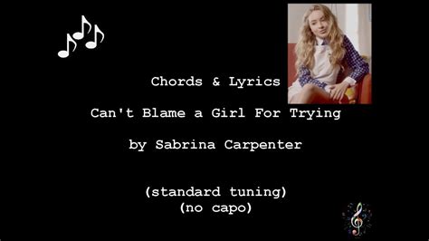 Can T Blame A Girl For Trying By Sabrina Carpenter Guitar Chords And