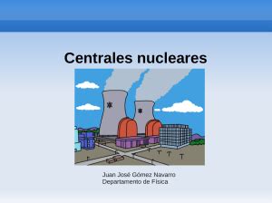 Las Centrales Nucleares Y Otras Instalaciones Nucleares