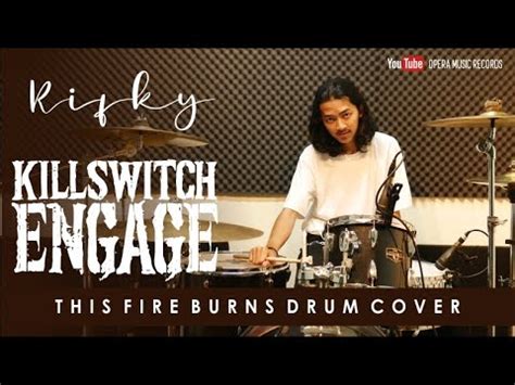 Kills Witch Engage This Fire Burns Drum Cover By Rifki Rifaldi Youtube