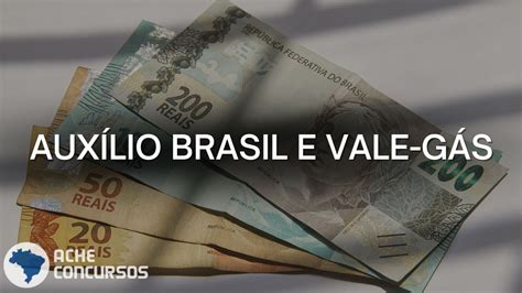 Auxílio Brasil e Vale Gás vão pagar R 607 e R 717 em agosto veja