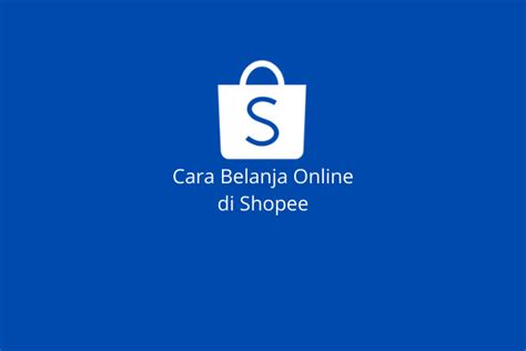 Cara Belanja Di Shopee Lengkap Pemula Gratis Ongkir Cod