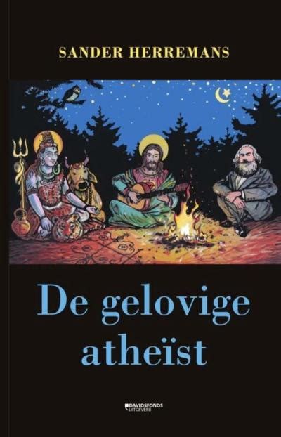 De Gelovige Atheïst Op Zoek Naar Betekenis In Een Steeds Complexere