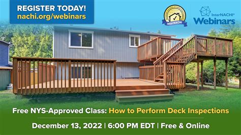 Free Nys Approved Class How To Perform Deck Inspections Home Inspection Webinars Internachi