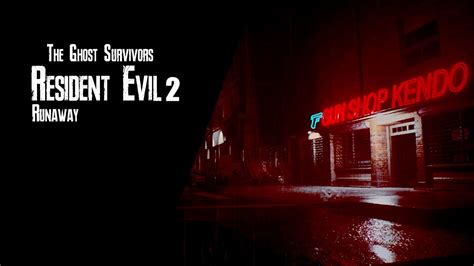 Resident Evil 2 Remake The Ghost Survivor S Runaway YouTube