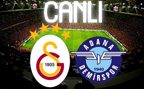 Galatasaray Adana Demirspor CANLI İZLE GS Adana Demirspor maçı izle