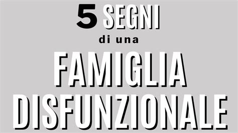 8 Segni Di Una Famiglia Disfunzionale YouTube