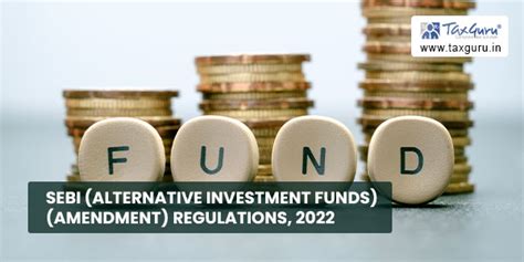 Sebi Alternative Investment Funds Amendment Regulations 2022