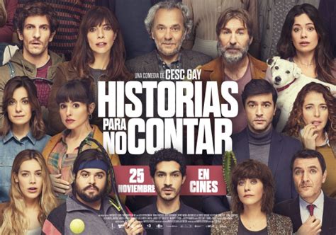 Historias Para No Contar La Nueva Comedia De Cesc Gay