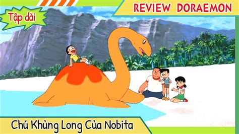 review doraemon tap dac biet chu khung long cua nobita  youtube
