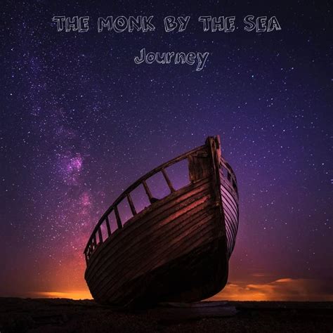 The Monk by the Sea – Journey Lyrics | Genius Lyrics