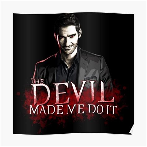 "The DEVIL Made Me Do It Shirt" Poster by fisges89 | Redbubble