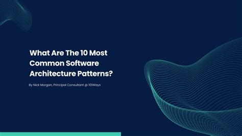 What Are The 10 Most Common Software Architecture Patterns Статьи