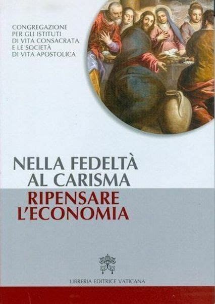 Nella Fedelt Al Carisma Ripensare L Economia Vaticanum