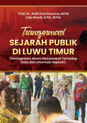 Buku Transformasi Sejarah Publik Di Luwu Timur Peningkatan Akses