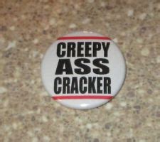 Creepy Ass Cracker Andelino S Weblog