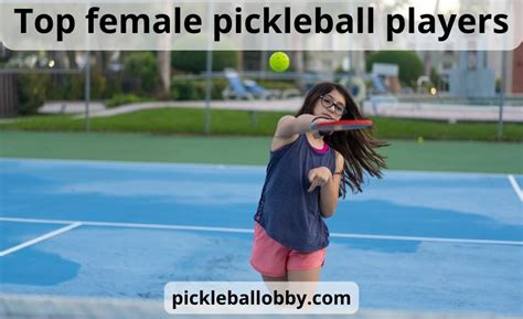 The Best Top Female Pickleball Players Super Guide