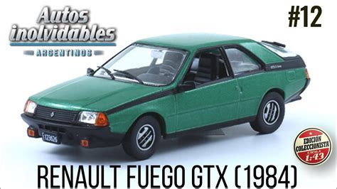 12 Renault Fuego GTX 1984 1 43 Autos Inolvidables Argentinos YouTube