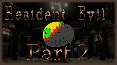 Resident Evil Remake Hd Part 2 Youtube